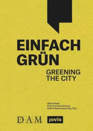 Einfach Grün: Greening the City