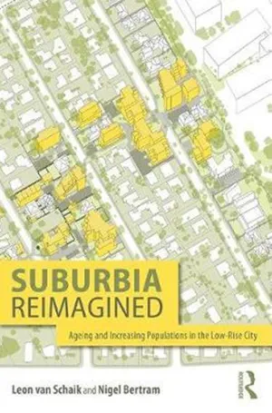 Suburbia Reimagined: Ageing and Increasing Populations in the Low-Rise City